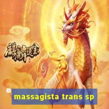 massagista trans sp